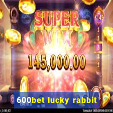 600bet lucky rabbit